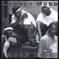Looney Mobb - Mobb Life lyrics