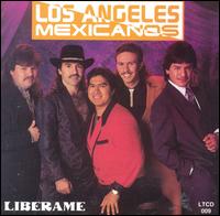 Los Angeles Mexicanos - Liberame lyrics