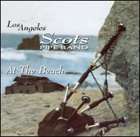 Los Angeles Scots Pipe Band - At the Beach lyrics