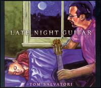 Tom Salvatori - Late Night Guitar lyrics