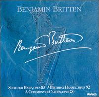 Sankt Annae Girls' Choir - Benjamin Britten: Suite for Harp, Opus 83/A Birthday Hansel, Opus 82/A Ceremony of Caro lyrics