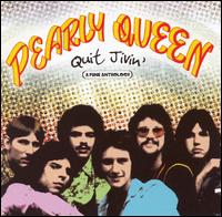 Pearly Queen - Quit Jivin: A Funk Anthology lyrics