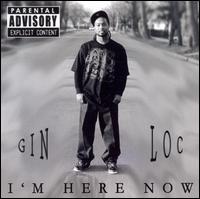 Gin-Loc - I'm Here Now lyrics