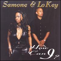 Samone & Lokey - How Can I lyrics