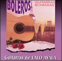 Lola Ayala - Guitarras de Lalo Ayala lyrics