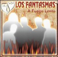 Los Fantasmas - A Fuego Lento lyrics