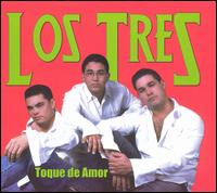 Los Tres [Latin] - Toque de Amor lyrics