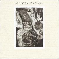 Lucia Pulido - Lucia Pulido lyrics