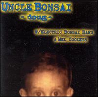 Uncle Bonsai - Doug [live] lyrics