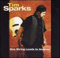 Tim Sparks - One String Leads to Another lyrics