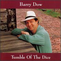 Barry Dow - Tumble of the Dice lyrics