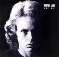 Walter Egan - Not Shy lyrics
