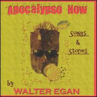 Walter Egan - Apocalypso Now lyrics