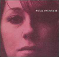 Martha Wainwright - Martha Wainwright lyrics