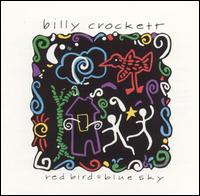 Billy Crockett - Red Bird, Blue Sky lyrics
