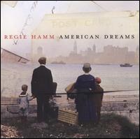 Regie Hamm - American Dreams lyrics