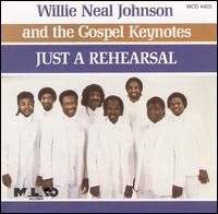 Willie Neal Johnson - Just a Rehearsal lyrics