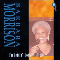 Barbara Morrison - I'm Gettin' 'Long All Right lyrics