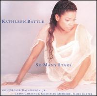 Kathleen Battle - So Many Stars lyrics