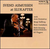 Svend Asmussen - Svend Asmussen at Slukafter [live] lyrics