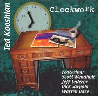 Ted Kooshian - Clockwork lyrics
