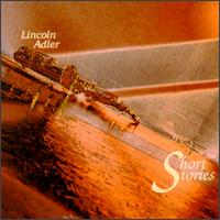 Lincoln Adler - Short Stories lyrics