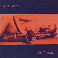 Lincoln Adler - Sax Therapy lyrics