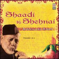 Bismillah Khan - Shaadi Ki Shehnai, Vol. 1 & 2 lyrics