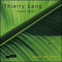 Thierry Lang - Guide Me Home lyrics