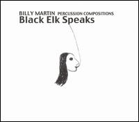 Billy Martin - Black Elk Speaks lyrics