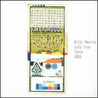 Billy Martin - Solo Live Tonic lyrics