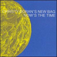 Christy Doran - Now's the Time lyrics