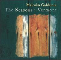 Malcolm Goldstein - The Seasons: Vermont lyrics