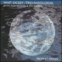 Whit Dickey - Prophet Moon lyrics