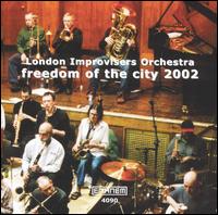 London Improvisers Orchestra - Freedom of the City 2002 lyrics