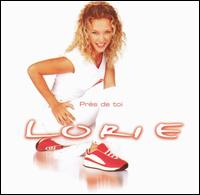 Lorie - Pres de Toi lyrics