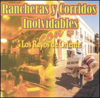 Los Rayos de Oriente - Rancheras Y Corridos Inolvidables lyrics