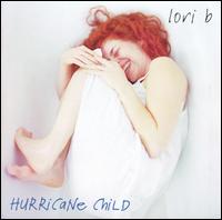 Lori B. - Hurricane Child lyrics