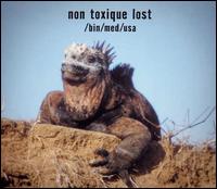 Non Toxic Lost - Bin/Med/USA lyrics
