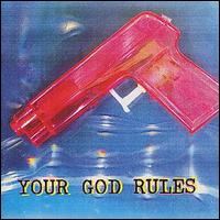 Your God Rules - Your God Rules lyrics