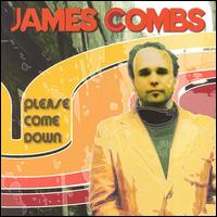 James Combs - Please Come Down lyrics
