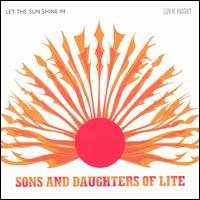 Sons & Daughters of Lite - Let the Sun Shine In lyrics