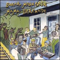Sugar Mountain Mama Serenade - Home lyrics