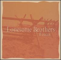 Lonsome Brothers - Fences lyrics