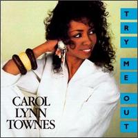 Carol Lynn Townes - Try Me Out lyrics