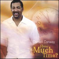 Cordell Conway - How Much Time? lyrics