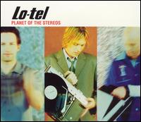 Lo-Tel - Planet of the Stereos lyrics