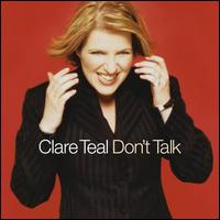 Clare Teal - Don't Talk lyrics