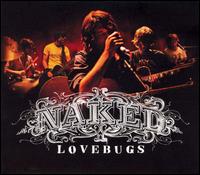 Lovebugs - Naked [live] lyrics