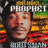 Michael Prophet - Rootsman lyrics